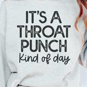 Throat Punch Kind of Day